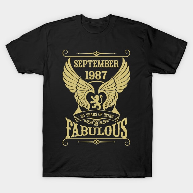 September 1987, 30 Years of being Fabulous! T-Shirt by variantees